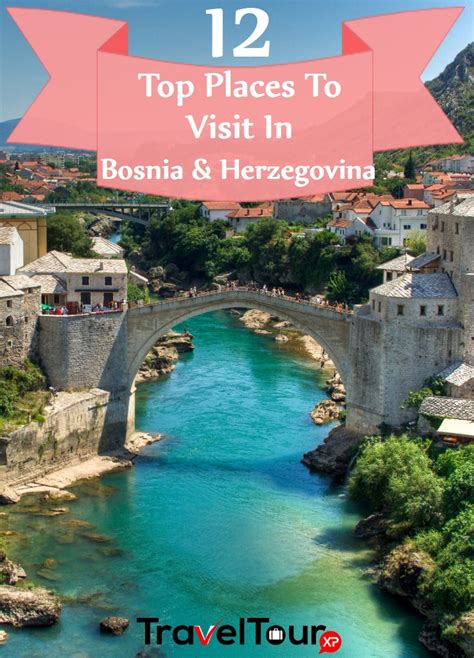 12 Beautiful Places in Bosnia and Herzegovina to Visit.